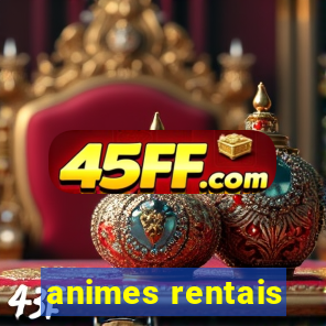 animes rentais